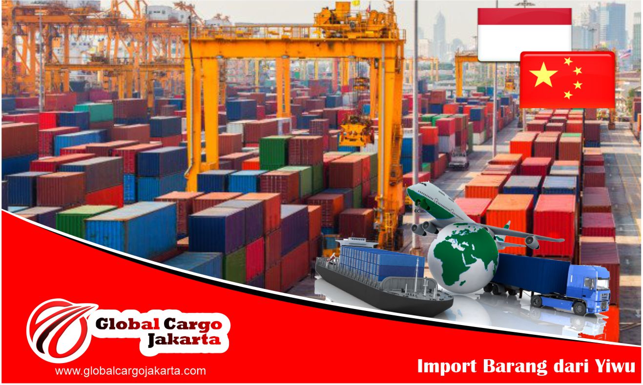 Jasa Impor Pengiriman Barang Dari Yiwu