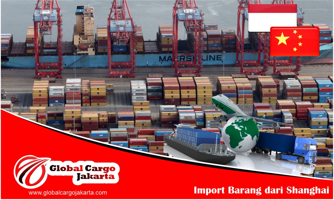 Jasa Impor Pengiriman Barang Dari Shanghai